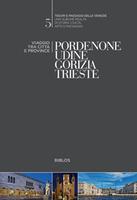Tesori e paesaggi delle Venezie - Udine-Gorizia-Trieste