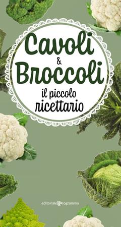 Cavoli e broccoli. Il piccolo ricettario